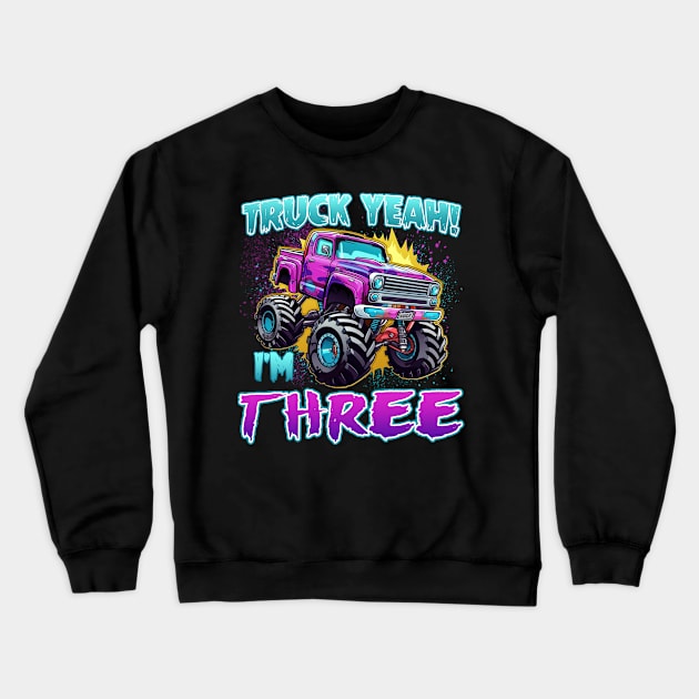 Truck yeah Birthday Tee Three year old Girl Tee Monster Truck Birthday Country Birthday Kids Crewneck Sweatshirt by ttao4164